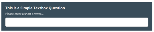 Image shows the finished view of a Simple Text Box. The Image text reads: Thisis a Simple Text Box Question. Please enter a short answer.