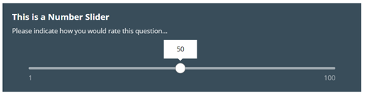 Image shows the finished view of a Number Slider Box with values of 0 to 100, the slider is positioned at 50. The Image text reads: This is a Number Slider. Please indicate how you would rate this question.