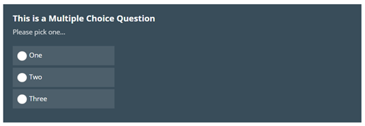 Image shows the finished view of a Multiple Choice Box with the written options: One, Two, and Three as examples. The Image text reads: This is a Multipe Choice Question. Please pick one.
