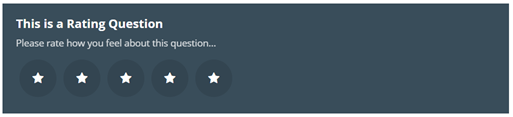 Image shows the finished view of a Rating Box, showing five stars. In this example none are selected. The Image text reads: This is a Rating Question. Please rate how you feel about this question.
